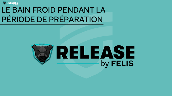 LE BAIN FROID PENDANT LA PÉRIODE DE PRÉPARATION